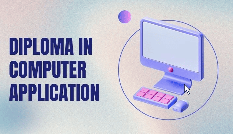 Diploma in Computer Applications (DCA)